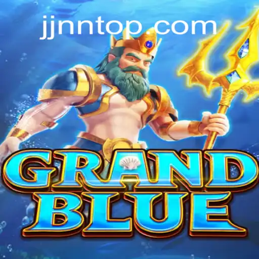 Discovering the Thrilling World of GRANDBLUE